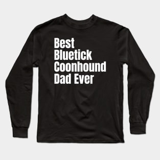 Bluetick Coonhound Dad Long Sleeve T-Shirt